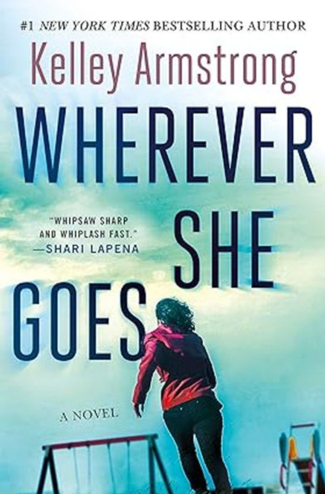 Wherever She Goes by Kelley Armstrong Book Review