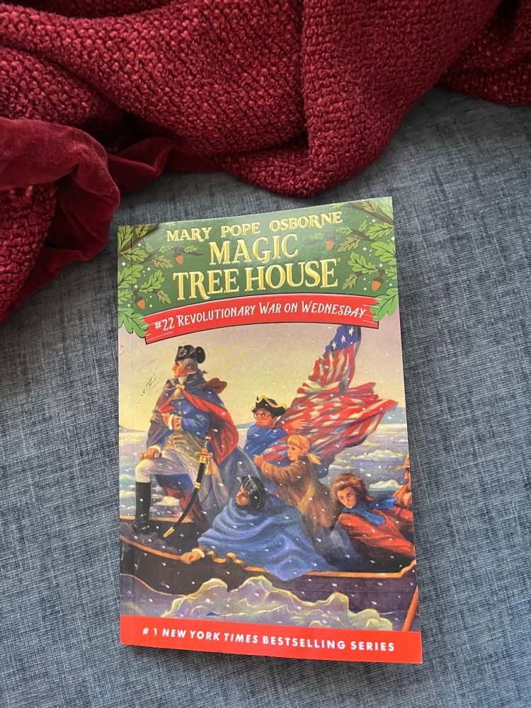 Magic Tree House 
Revolutionary War on Wednesday 
