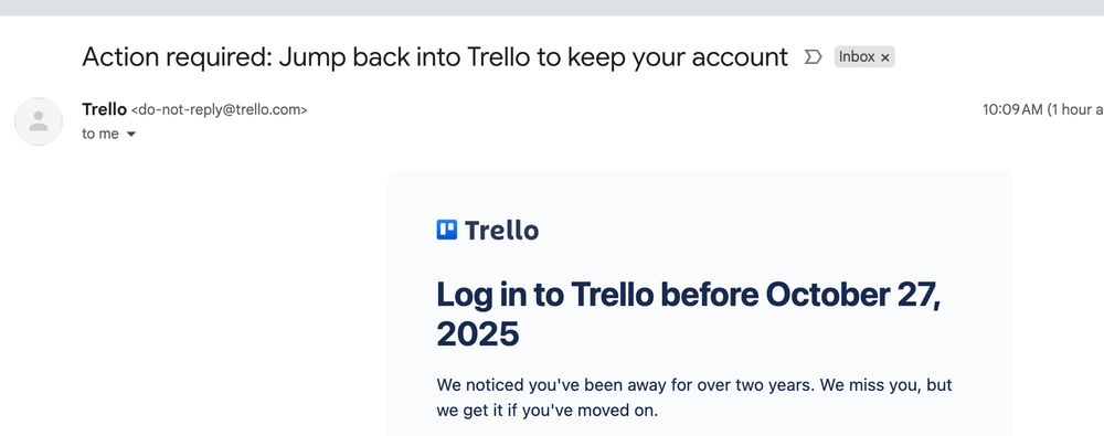 email notification that if i don't log in soon i'll lose my Trello account (what is trello)