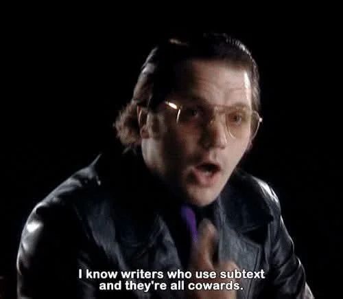 Garth Marenghi "i know writers who use subtext and they're all cowards"