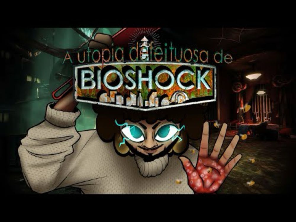 A Utopia Defeituosa de Bioshock