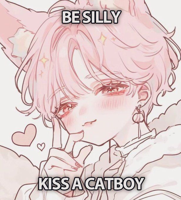 be silly kiss a catboy Femboy Meme