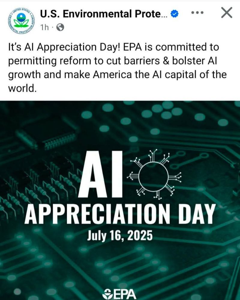 A post on the official EPA page on the other site that states today is AI appreciation day and that they are committed to slashing environmental regulations in support of making America the "AI capital of the world"