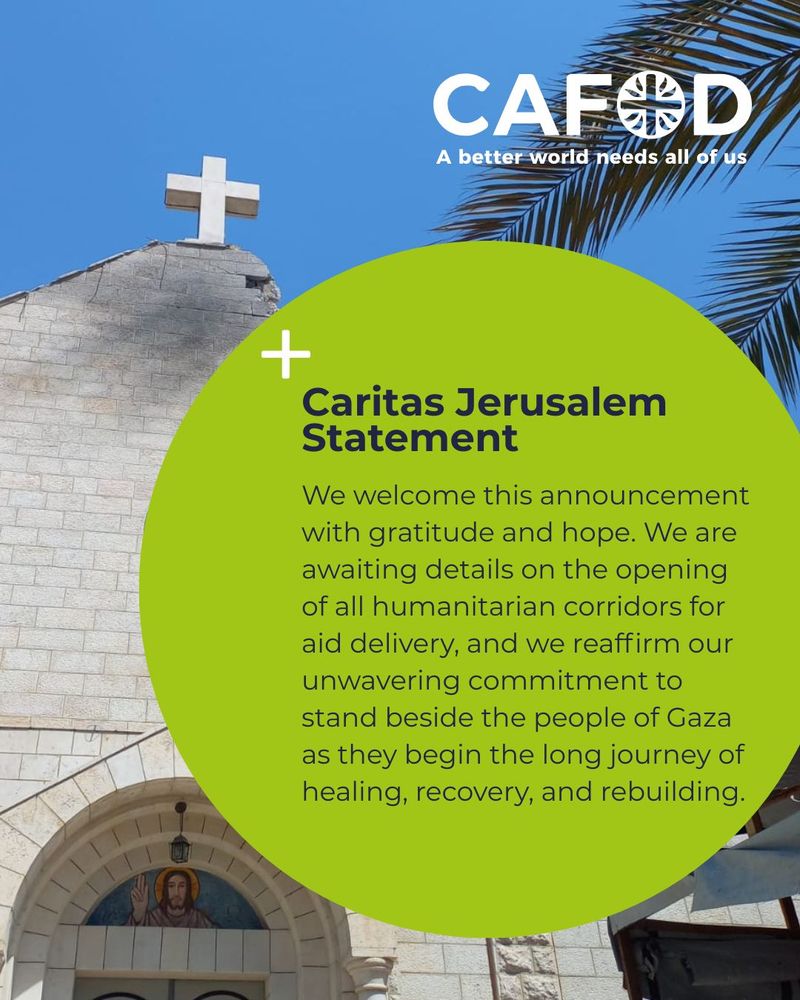 A graphic featuring an image of the Holy Family Catholic Church in Gaza in the background.

"Caritas Jerusalem Statement

We welcome this announcement with gratitude and hope. We are awaiting details on the opening of all humanitarian corridors for aid delivery, and we reaffirm our unwavering commitment to stand beside the people of Gaza as they begin the long journey of healing, recovery and rebuilding." 