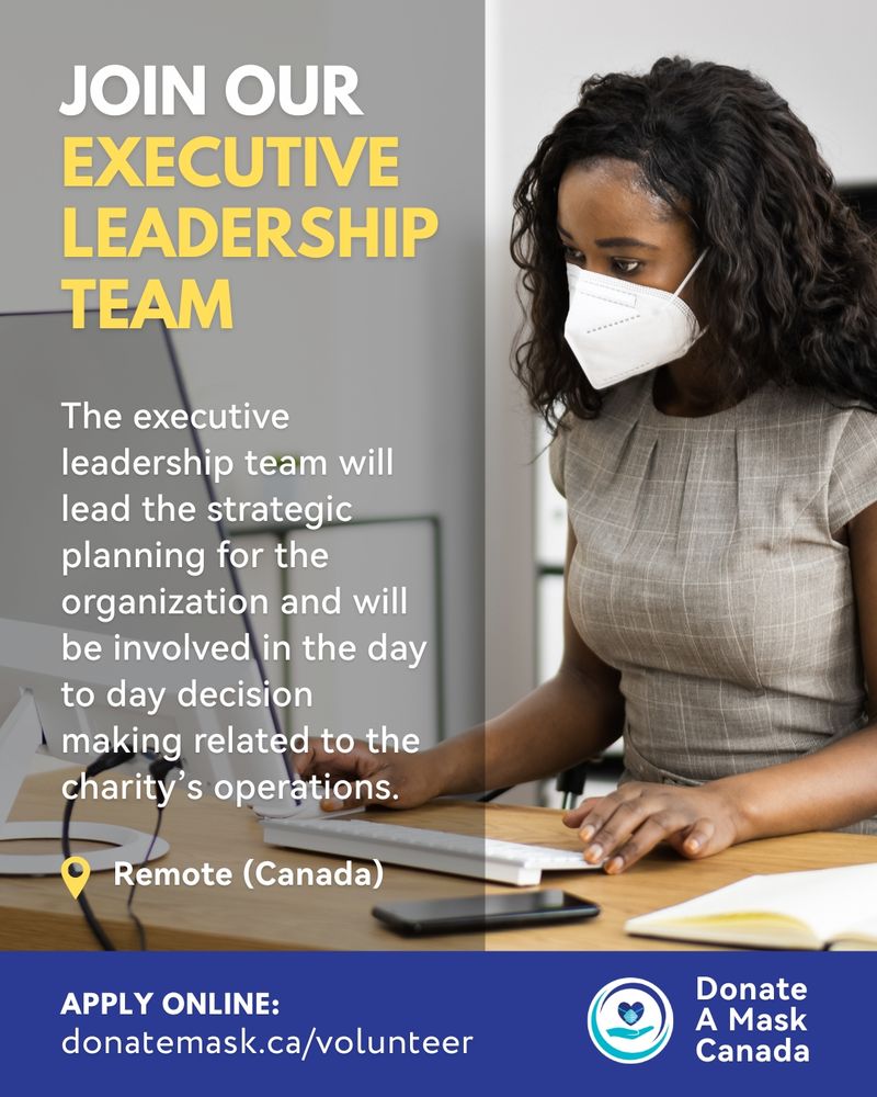 Photo of a woman wearing a white N95 mask, sitting at a desk and using a computer. "Join our Executive Leadership Team. The executive leadership team will lead the strategic planning for the organization and will be involved in the day to day decision making related to the charity’s operations. Remote (Canada)."