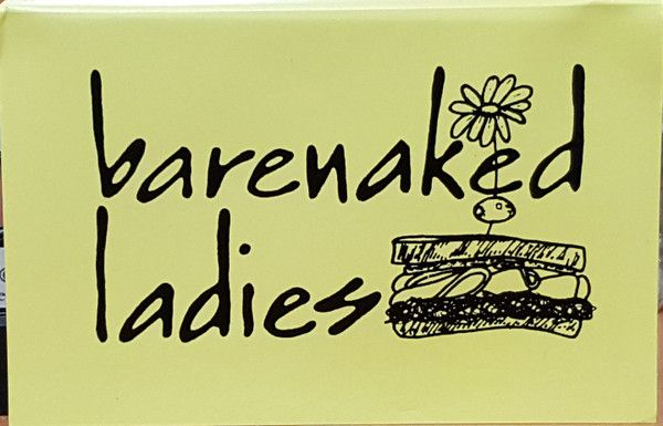 Barenaked Ladies yellow tape, also known as the sandwich ep. A self released album by the band Barenaked Ladies in 1991. 