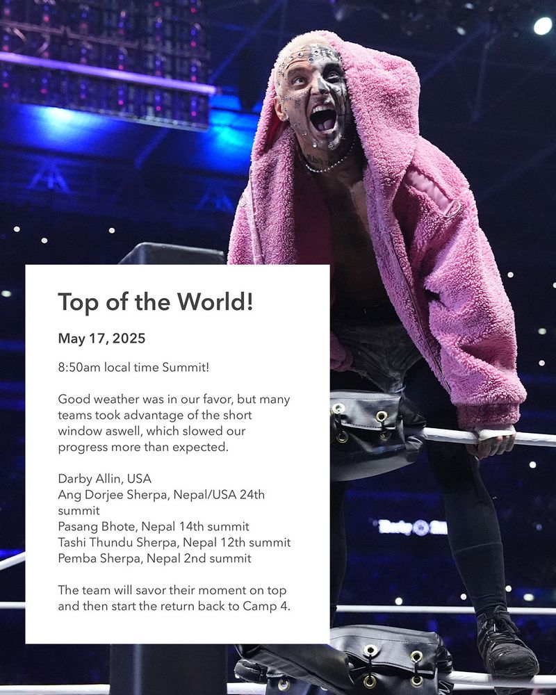 Congratulations to Darby Allin for reaching the summit of Mount Everest!