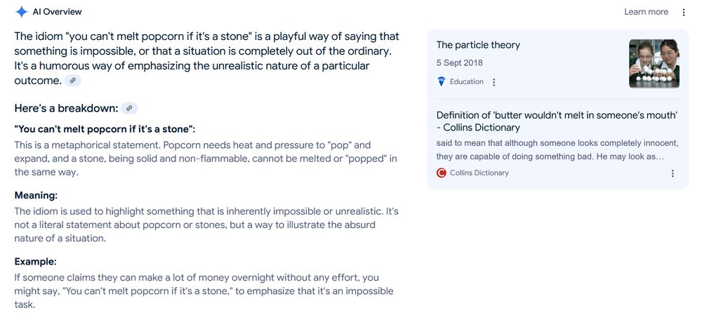 Asking AI google 'you can't melt popcorn if it's a stone meaning' and getting a fake idiom in return with unrelated particle theory sources.