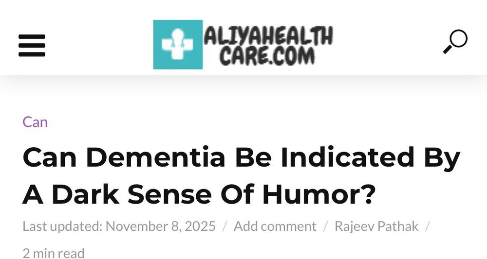 ALIYAHEALTH
CARE.COM
Can
Can Dementia Be Indicated By A Dark Sense Of Humor?
Last updated: November 8, 2025 / Add comment / Rajeev Pathak /
2 min read