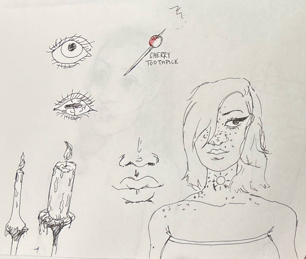 A page in Aqua’s sketchbook— featuring two candles on candlesticks, two eyes with long eyelashes, a set of lips and a nose, a cherry on a toothpick, and a girl with neck length hair that covers one of her eyes, large winged eyeliner, wearing a tube top and sun tattoo on her neck. 