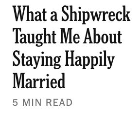 What a Shipwreck Taught Me About Staying Happily Married