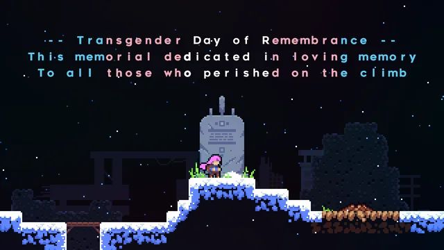 An image from the game Celeste: "--Transgender Day of Remembrance -- This memorial dedicated in loving memory to all those who perished on the climb"