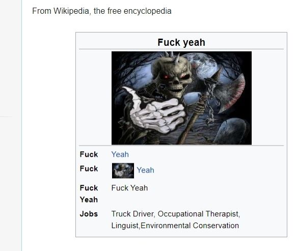 Skeleton thumbs up 
Fuck yeah
Fuck yeah 
Fuck fuck yeah 
Yeah
Jobs: truck driver, occupational therapist, linguist, environmental conservation