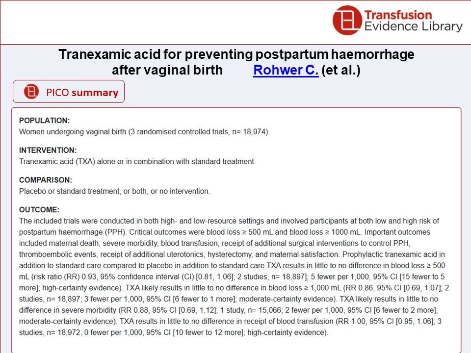 Image showing a PICO summary for:

#Tranexamicacid for preventing #postpartumhaemorrhage after vaginal birth
by Rohwer et al.
featured in the Transfusion Evidence Alert - February 2025