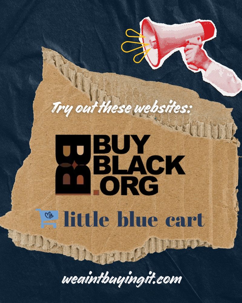 Red textured background with torn cardboard overlay. Stylized text at top right says “Support Local Businesses.” A bulleted list reads: “Buy from Black-owned, Immigrant-owned, and POC-owned businesses,” “Redirect your dollars locally,” and “60–70% of your money spent locally goes back into the neighborhood.” At the bottom are three crossed-out symbols and the website “weaintbuyingit.com” in stylized black text, with a white arrow labeled “NEXT.”