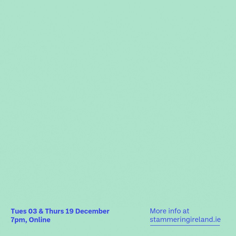 The title ‘Adult Support Group’ is in royal blue text on a pale green background. The title is animated and drops down from the top to the middle of the page, with the words repeated multiple times to creatively express stammering. The details of the event read ‘Tuesday 05 December and Thursday 19 December. Online. 
Website stammeringireland.ie’.
