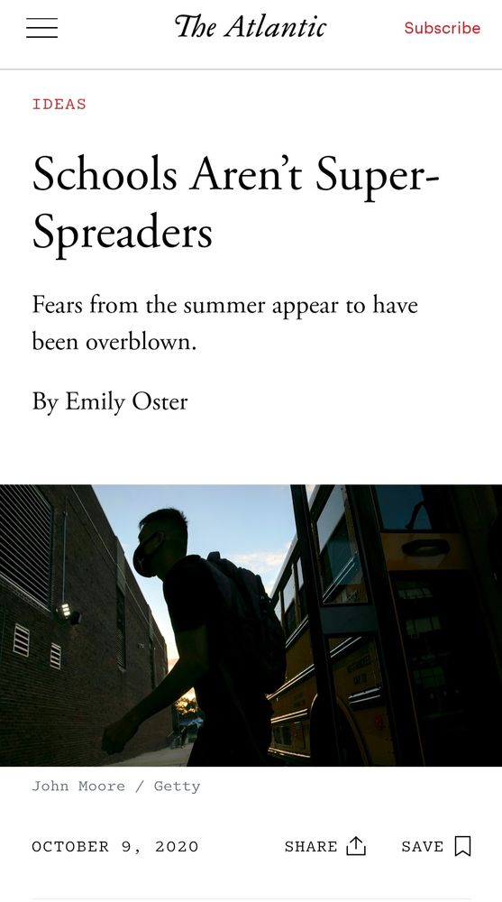 Schools Aren’t Super-Spreaders
Fears from the summer appear to have been overblown.

By Emily Oster
A child leaving a school bus.
John Moore / Getty
October 9, 2020