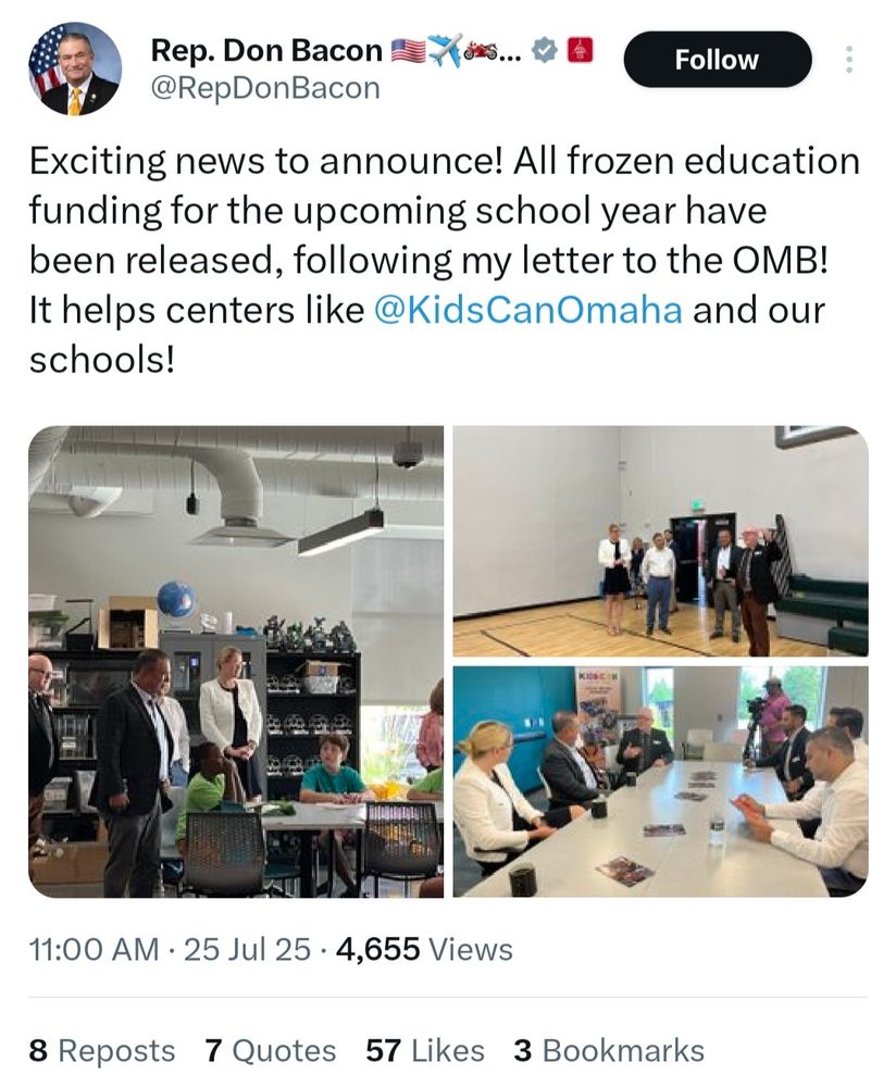 Tweet from Republican Rep. Don Bacon, saying "Exciting news to announce! All frozen education funding for the upcoming school year have been released, following my letter to the OMB! It helps centers like KidsCanOmaha and our schools!"