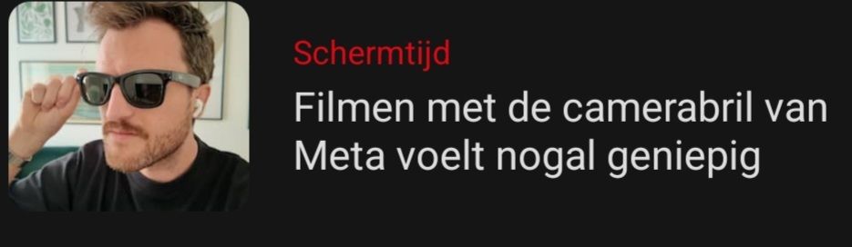 Filmen met de camerabril van Meta voelt nogal geniepig.