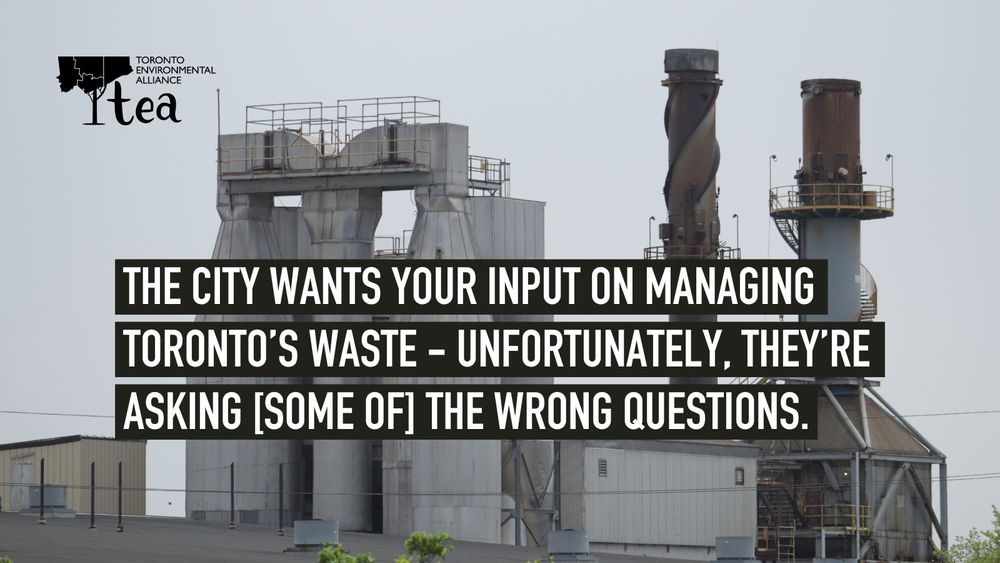 Image of the Emerald Incinerator with text that reads: The City is wants your input on managing Toronto's waste - unfortunately, they're asking (some of) the wrong questions.