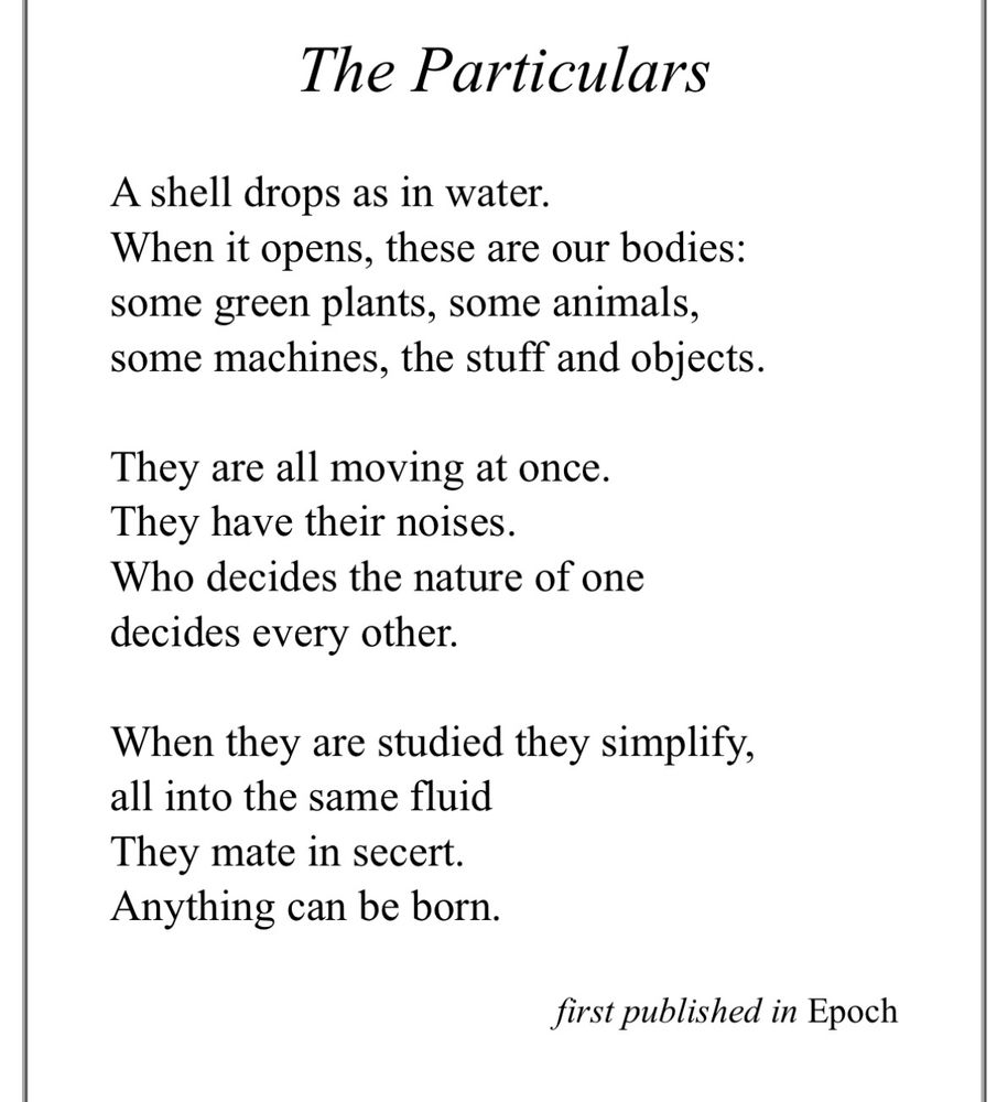 Poem by Martha Zweig: The Particulars.
@epochliterary.com
Read another here: https://oneartpoetry.com/2024/09/22/finesse-by-martha-zweig/amp/
