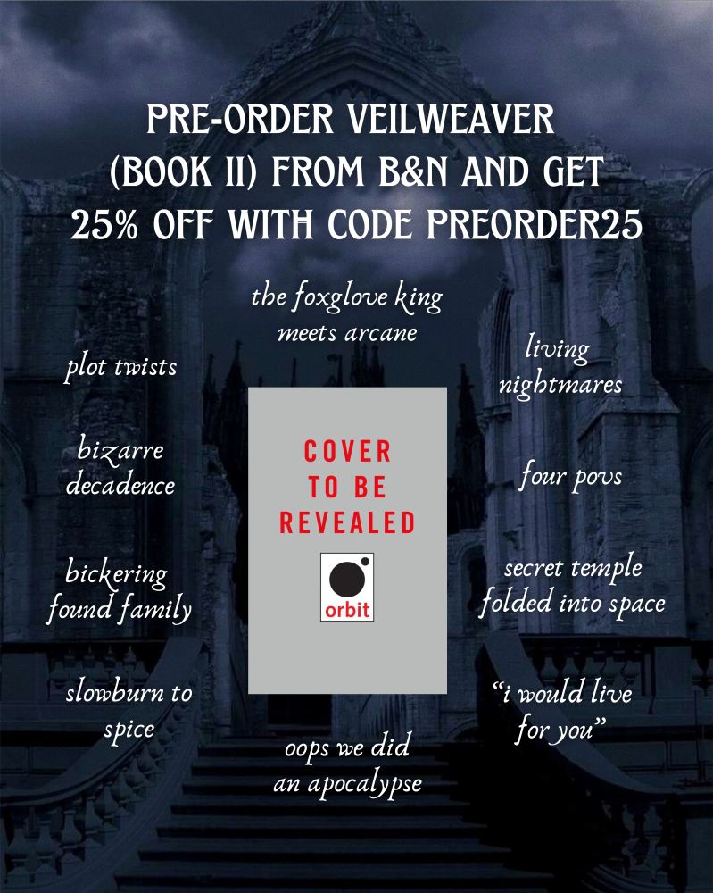 trope map for veilweaver (book two of the nightstrider series) with a temporary orbit books cover in the middle the following tropes around it: "the foxglove king x arcane, living nightmares, four povs, secret temple folded into space, "i would live for you", oops we did the apocalypse, slowburn to spice, bickering found family, bizarre decadence, plot twists