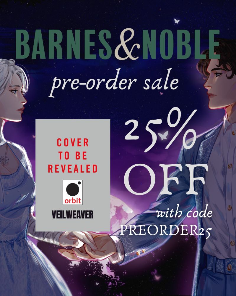 graphic announcing a 25% off sale with code PREORDER25 through barnes and noble for VEILWEAVER