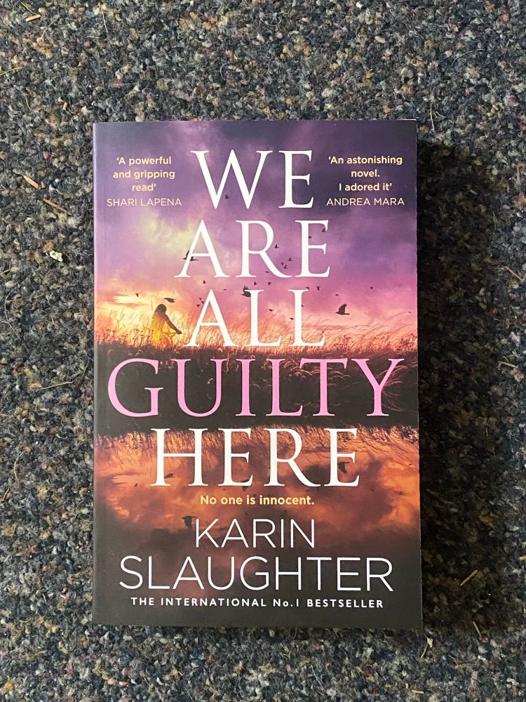 “We are all guilty here” latest book by Karin Slaughter