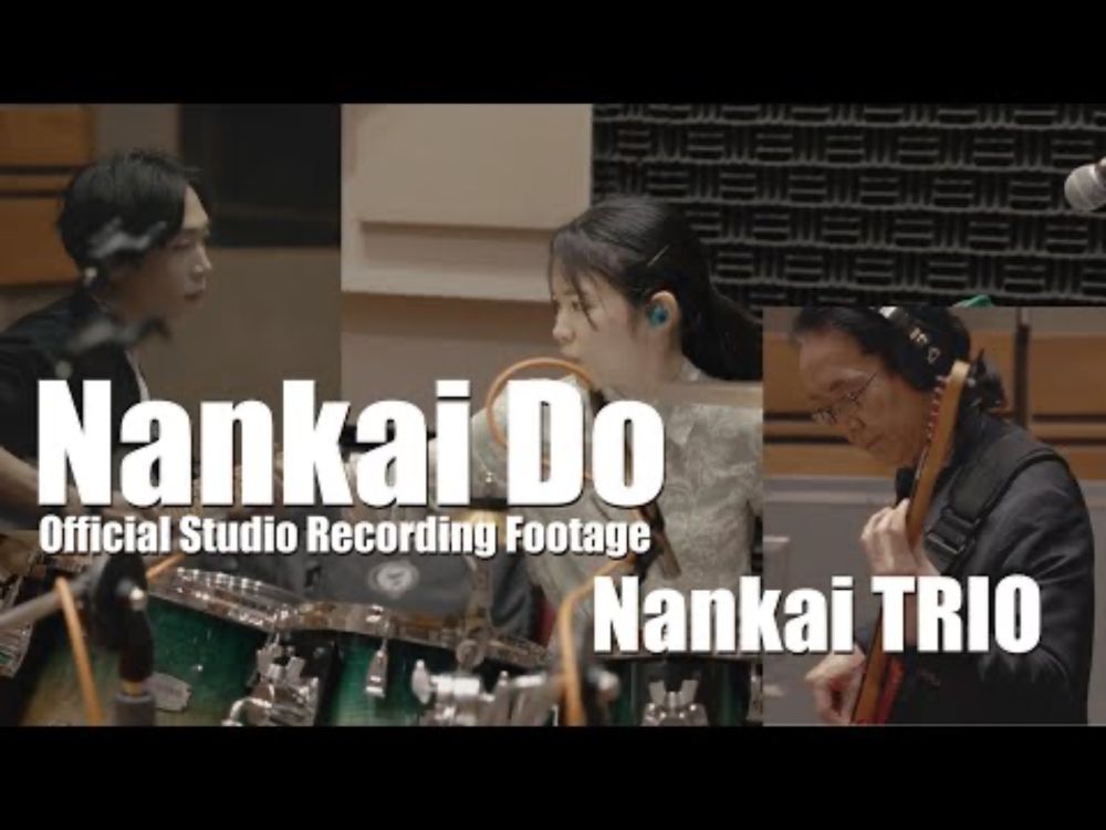 Nankai Do | Nankai TRIO | Official Studio Recording Footage | 3 Layers Drums!!