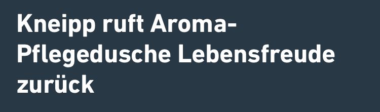 Kneipp ruft Aroma-Pflegedusche Lebensfreude
zurück