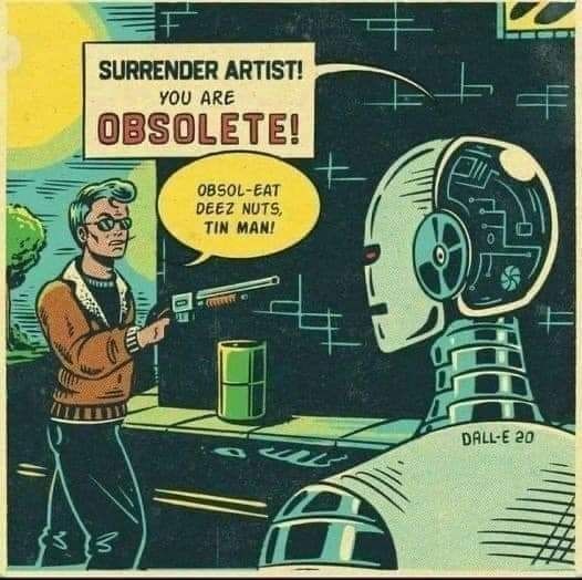 A robot with 'DALL-E 20' on their back saying "Surrender artist! You are obsolete!" With a man wearing sunglasses and a leather jacket, holding a shotgun responding "Obsol-eat Deez nuts, tin man!"