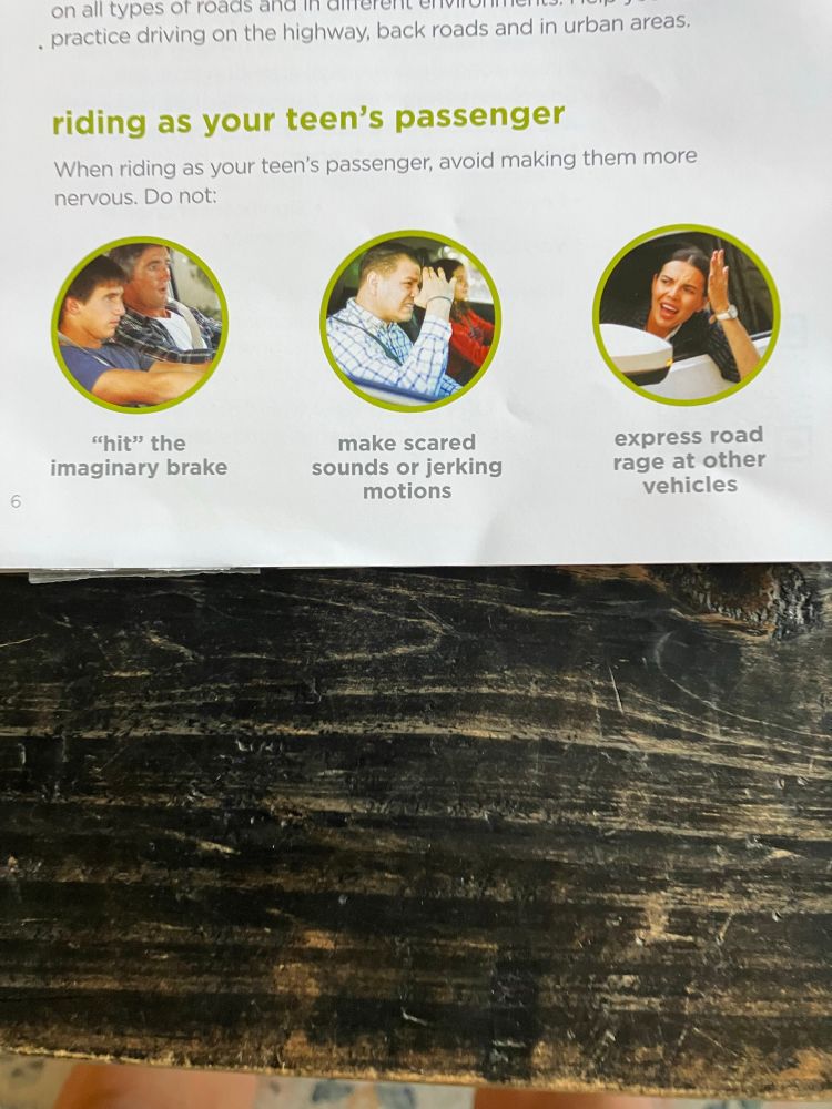 Pamphlet that says: riding as your teen’s passenger- when riding do not hit the imaginary brake, make scared sounds or jerking motions or express road rage at other vehicles 