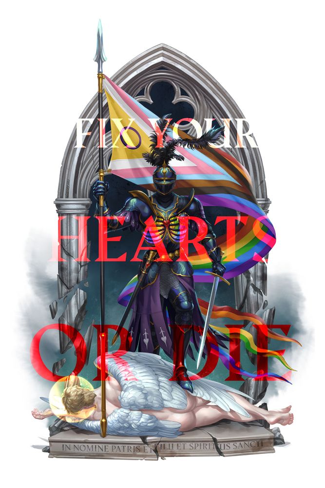 Digital art of a knight clad in black and gold armour. They hoist a pride flag in one hand and wield a sword in the other. They are stepping onto the fallen body of an angel in front of a crumbling gothic arch. Overlaid in red is the text "FIX YOUR HEARTS OR DIE"