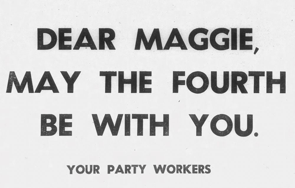 Newspaper ad from 1979 reading: Dear Maggie, May the Fourth Be with You.