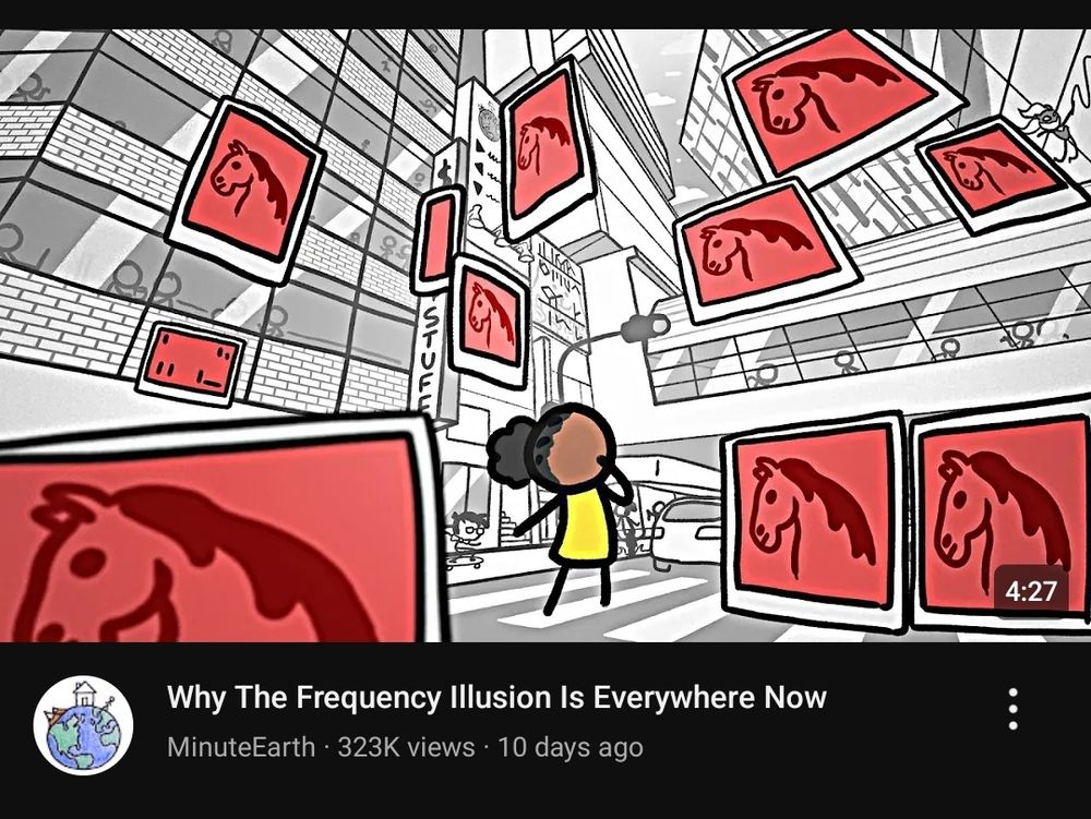 YouTube thumbnail screenshot. From MinuteEarth  "Why The Frequency Illusion Is Everywhere Now"
