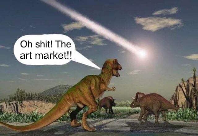 A meteor races across the sky as dinosaurs run below. The T Rex flutters its very tiny arms as it shows, "Oh shit! The art market!"
