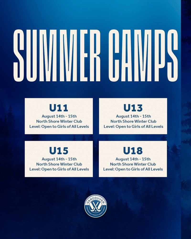 PWHL Vancouver summer camps for girls U11, U13, U15, U18. August 14-15th at North Shore Winter Club