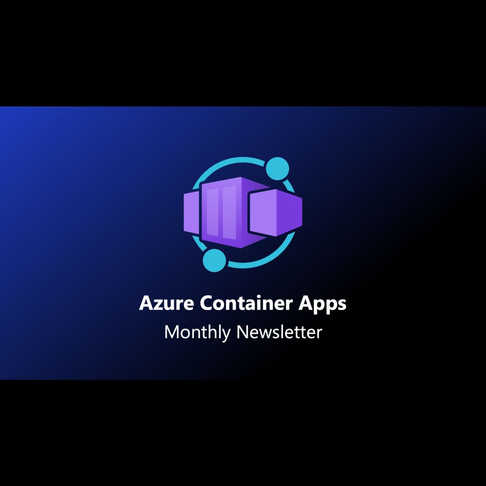 Azure Container Apps Newsletter – June 2023