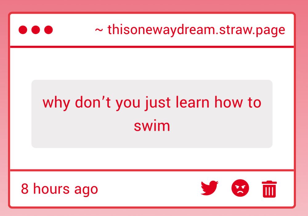 "Why don't you just learn how to swim"