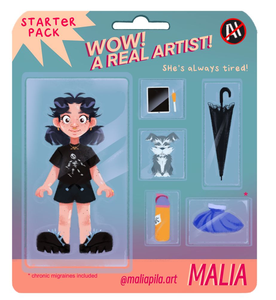 An illustration envisioning the creator as a doll contained in a colorful blister pack. Alongside the main doll are pieces that make up her "starter pack", including a small iPad and pen, her favorite water bottle, her schnauzer puppy, a black parasol, and an ice pack. Proudly displayed in the top right corner is an anti-AI sign. 