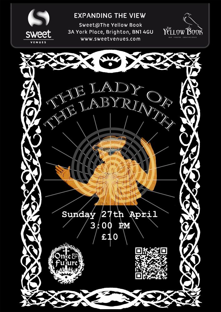 Poster advertising my talk on 'The Lady of the Labyrinth' on Sunday 27th April for the Once&Future Festival at @yellowbookbar.bsky.social