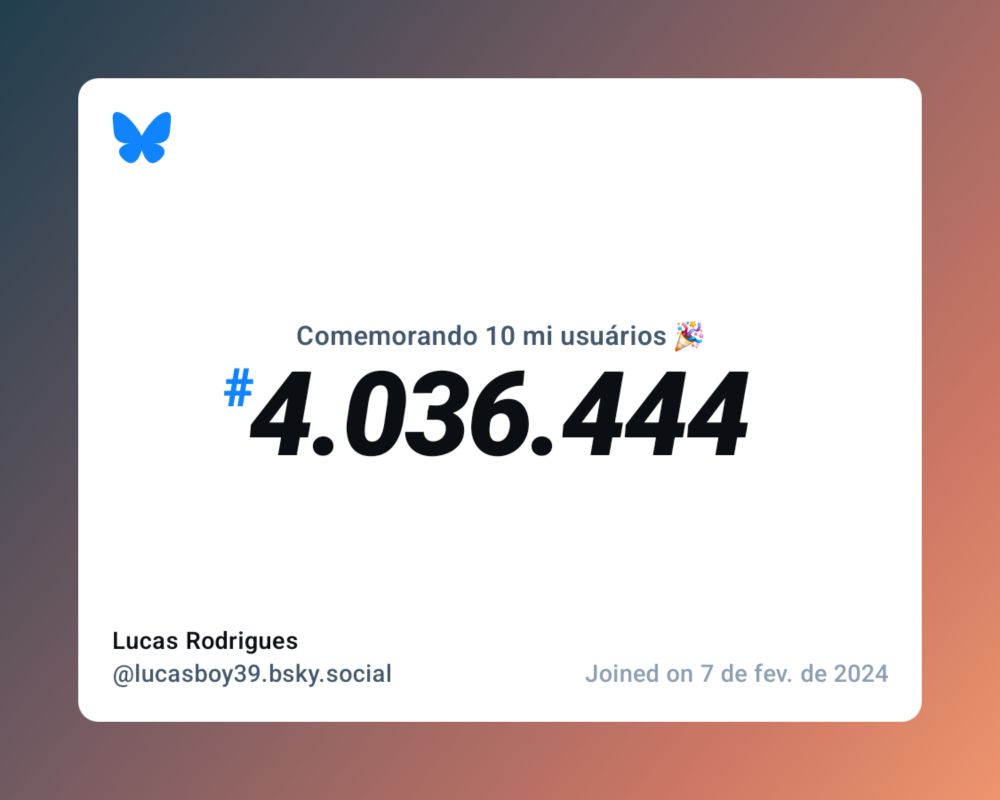 Um certificado virtual com o texto "Comemorando 10 milhões de usuários no Bluesky, #4.036.444, Lucas Rodrigues ‪@lucasboy39.bsky.social‬, ingressou em 7 de fev. de 2024"