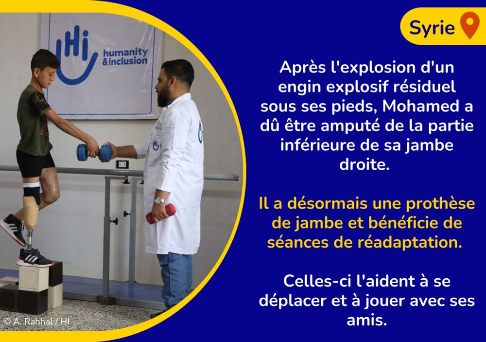 © A. Rahhal / HI: Mohamed, dans la province d’Idleb. En 2020, alors qu'il jouait dans son jardin, un reste d'engin explosif a explosé sous ses pieds. Il a dû être amputé sous le genou droit. Il est suivi en réadaptation par l'hôpital Aqrabat, partenaire HI en Syrie.