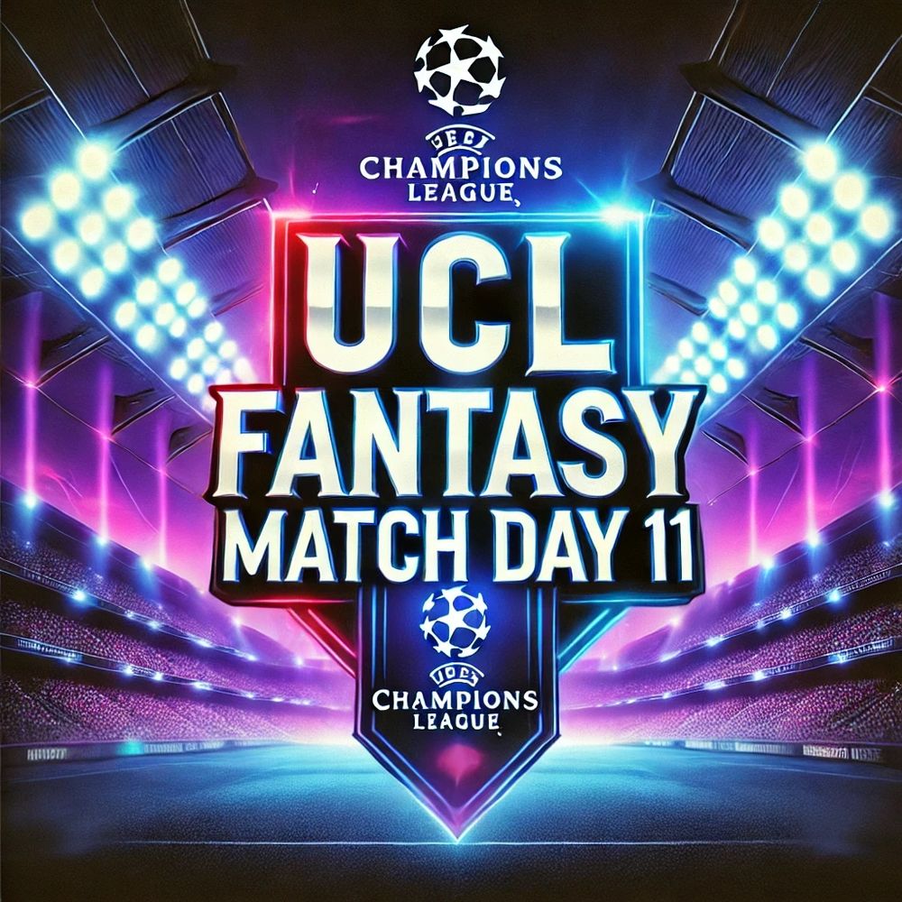 UCL FANTASY MATCH DAY 11