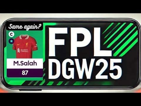 FPL DGW25 TEAM SELECTION AND TRANSFER PLANS | Fantasy Premier League 2024/25
