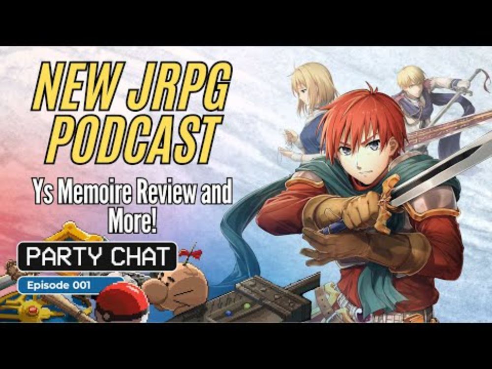 Party Chat: A JRPG Podcast Episode 1: What is a JRPG?, Ys Memoire Review, and More!