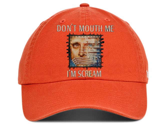 orange baseball cap that says "DON'T MOUTH ME I'M SCREAM" with the cover image of the cover of "I Have No Mouth, And I Must Scream"