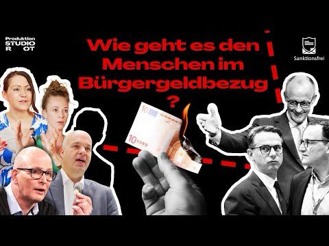 Wie geht es den Menschen im Bürgergeld? | Studio Rot x sanktionsfrei e.V. | Reportage