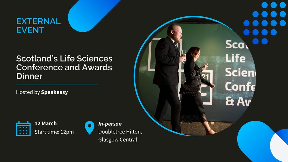 Promotional image for Scotland's Life Sciences Conference and Awards Dinner, featuring two individuals walking past hoarding, hosted by Speakeasy at the Doubletree Hilton, Glasgow Central on March 12, starting at 12pm. The background displays the event title with a stylish dark and blue dot design on the edges.