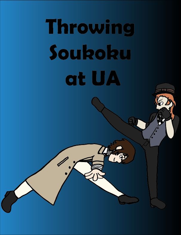 Chuuya throwing a kick while Dazai dodges underneath. The text on the image says "Throwing Soukoku at UA"